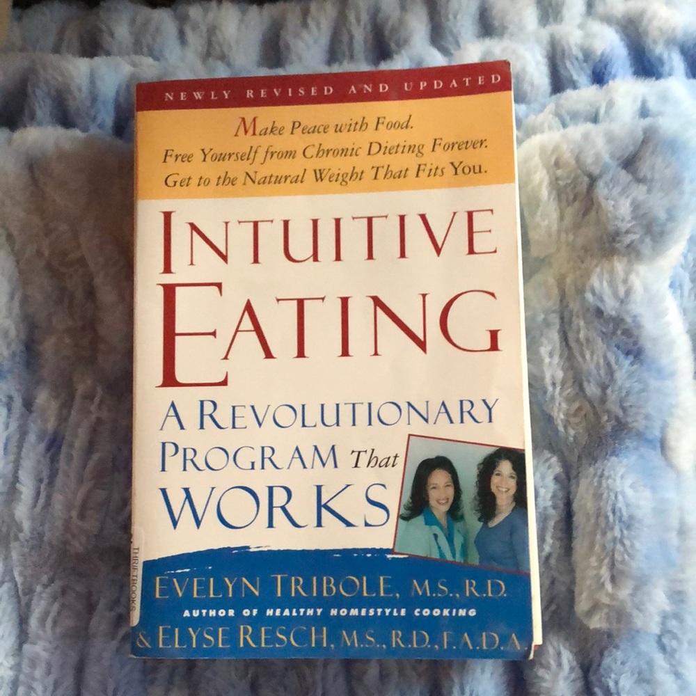 Intuitive Eating by Evelyn Tribole, MS, RD and Elyse Resch MS, RD; Like New!